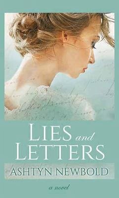 Lies and Letters - Newbold, Ashtyn