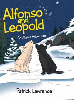 Alfonso and Leopold: An Alaska Adventure - Lawrence, Patrick