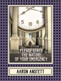 Please State the Nature of Your Emergency