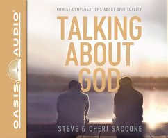 Talking about God (Library Edition): Honest Conversations about Spirituality - Saccone, Steve; Saccone, Cheri