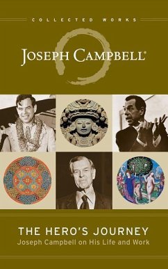 The Hero's Journey: Joseph Campbell on His Life and Work - Campbell, Joseph