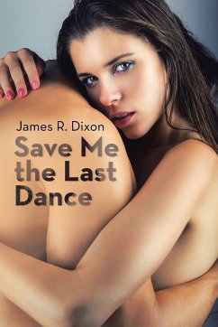 Save Me the Last Dance - Dixon, James R.