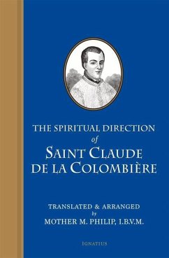 The Spiritual Direction of Saint Claude de Colombiere - Philip, M.; De La Colombière, Claude