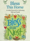 Bless This Home: A Guided Journal for Celebrating Faith and Family