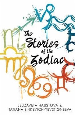 The Stories of the Zodiac - Haustova, Jelizaveta; Zinkevich-Yevstigneeva, Tatiana