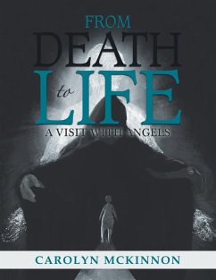 From Death to Life: A Visit with Angels - McKinnon, Carolyn