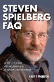 Steven Spielberg FAQ: All That's Left to Know about the Films of Hollywood's Best-Known Director