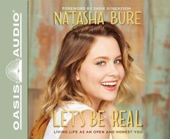 Let's Be Real: Living Life as an Open and Honest You - Bure, Natasha