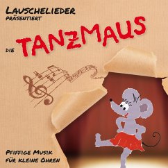 Tanzmaus - Lauschelieder