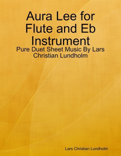 Cover Aura Lee for Flute and Eb Instrument - Pure Duet Sheet Music By Lars Christian Lundholm (eBook, ePUB)