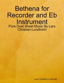Bethena for Recorder and Eb Instrument - Pure Duet Sheet Music By Lars Christian Lundholm (eBook, ePUB)