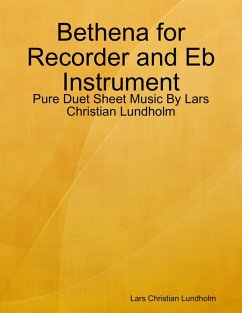 Bethena for Recorder and Eb Instrument - Pure Duet Sheet Music By Lars Christian Lundholm (eBook, ePUB) - Lundholm, Lars Christian