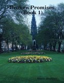 Broken Promises (Book 1) (eBook, ePUB)