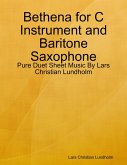 Bethena for C Instrument and Baritone Saxophone - Pure Duet Sheet Music By Lars Christian Lundholm (eBook, ePUB)