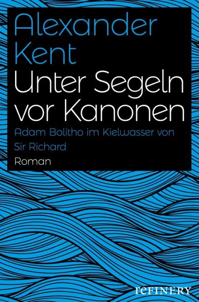 Unter Segeln vor Kanonen (eBook, ePUB) Unter Segeln vor Kanonen (eBook, ePUB)