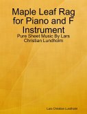 Maple Leaf Rag for Piano and F Instrument - Pure Sheet Music By Lars Christian Lundholm (eBook, ePUB)