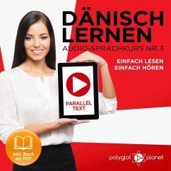 Dänisch Lernen - Einfach Lesen - Einfach Hören 3 (MP3-Download) - Planet, Polyglot