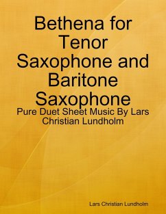 Bethena for Tenor Saxophone and Baritone Saxophone - Pure Duet Sheet Music By Lars Christian Lundholm (eBook, ePUB) - Lundholm, Lars Christian
