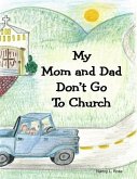 My Mom and Dad Don't Go to Church (eBook, ePUB)