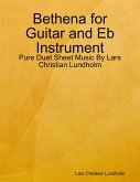 Bethena for Guitar and Eb Instrument - Pure Duet Sheet Music By Lars Christian Lundholm (eBook, ePUB)