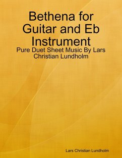 Bethena for Guitar and Eb Instrument - Pure Duet Sheet Music By Lars Christian Lundholm (eBook, ePUB) - Lundholm, Lars Christian