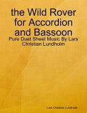 the Wild Rover for Accordion and Bassoon - Pure Duet Sheet Music By Lars Christian Lundholm (eBook, ePUB)