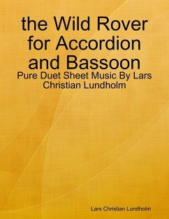 Cover the Wild Rover for Accordion and Bassoon - Pure Duet Sheet Music By Lars Christian Lundholm (eBook, ePUB)