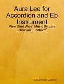 Aura Lee for Accordion and Eb Instrument - Pure Duet Sheet Music By Lars Christian Lundholm (eBook, ePUB)