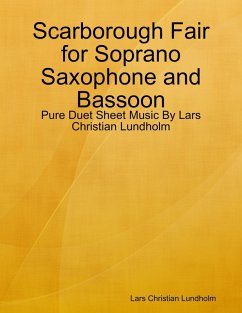 Cover Scarborough Fair for Soprano Saxophone and Bassoon - Pure Duet Sheet Music By Lars Christian Lundholm (eBook, ePUB)