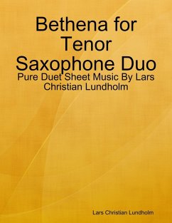 Bethena for Tenor Saxophone Duo - Pure Duet Sheet Music By Lars Christian Lundholm (eBook, ePUB) - Lundholm, Lars Christian