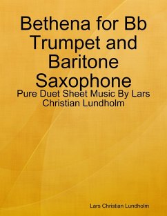 Cover Bethena for Bb Trumpet and Baritone Saxophone - Pure Duet Sheet Music By Lars Christian Lundholm (eBook, ePUB)