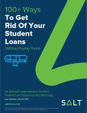 100+ Ways to Get Rid of Student Loans (Without Paying Them): 2016 Edition (eBook, ePUB)