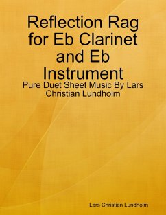 Cover Reflection Rag for Eb Clarinet and Eb Instrument - Pure Duet Sheet Music By Lars Christian Lundholm (eBook, ePUB)