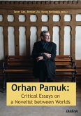 Orhan Pamuk: Critical Essays on a Novelist between Worlds (eBook, ePUB)