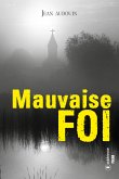 Mauvaise Foi (eBook, ePUB)