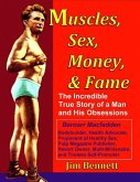 Muscles, Sex, Money, & Fame (eBook, ePUB)