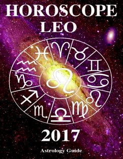 Horoscope 2017 - Leo (eBook, ePUB) - Guide, Astrology