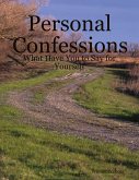 Personal Confessions: What Have You to Say for Yourself (eBook, ePUB)