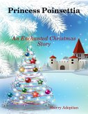 Princess Poinsettia: An Enchanted Christmas Story (eBook, ePUB)