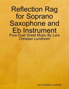 Cover Reflection Rag for Soprano Saxophone and Eb Instrument - Pure Duet Sheet Music By Lars Christian Lundholm (eBook, ePUB)