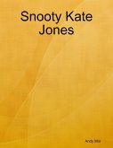Snooty Kate Jones (eBook, ePUB) Snooty Kate Jones (eBook, ePUB)