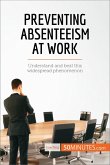 Preventing Absenteeism at Work (eBook, ePUB)