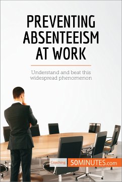 Preventing Absenteeism at Work (eBook, ePUB) - 50minutes