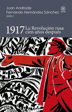 1917. La Revolución rusa cien años después (eBook, ePUB)