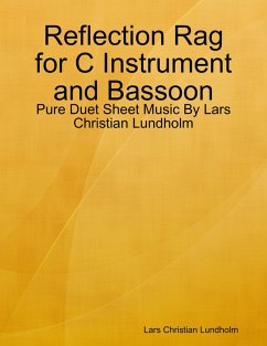 Reflection Rag for C Instrument and Bassoon - Pure Duet Sheet Music By Lars Christian Lundholm (eBook, ePUB) - Lundholm, Lars Christian