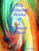 The Collected Works of J. Samuel Olson (eBook, ePUB)