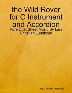Cover the Wild Rover for C Instrument and Accordion - Pure Duet Sheet Music By Lars Christian Lundholm (eBook, ePUB)