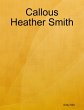 Callous Heather Smith (eBook, ePUB) - Bild 1