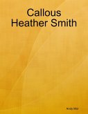 Callous Heather Smith (eBook, ePUB)