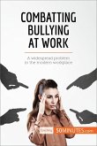Combatting Bullying at Work (eBook, ePUB)